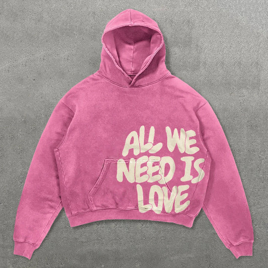 All We Need Is Love Hoodie