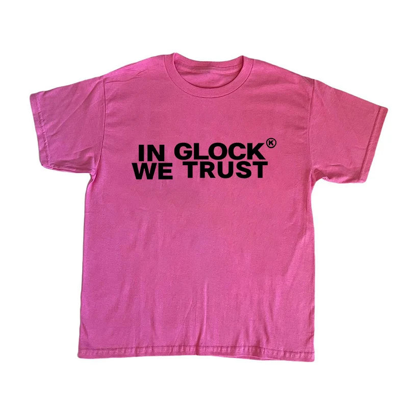 In Glock We Trust T-Shirt